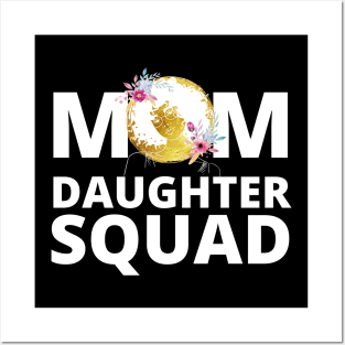 Mom Daughter Squad Mothers day Birthday Girl Funny Matching Posters and Art